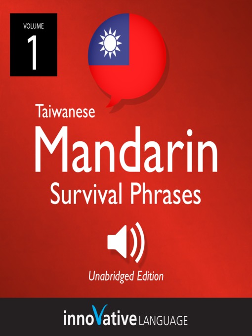 Title details for Mandarin Taiwanese Survival Phrases, Volume 1 by Innovative Language Learning, LLC - Available